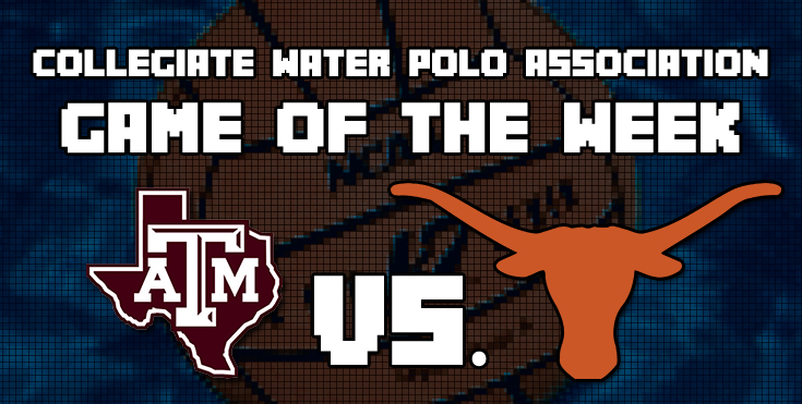 Collegiate Water Polo Association Game of the Week: University of Texas ‘A” vs. Texas A&M University “A” in 2016 Men’s Collegiate Club Texas Division Title Game