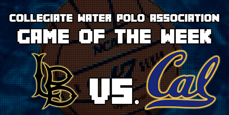 Collegiate Water Polo Association Game of the Week: University of California-vs.-Long Beach State University in 2016 Men’s National Collegiate Club Championship Quarterfinals