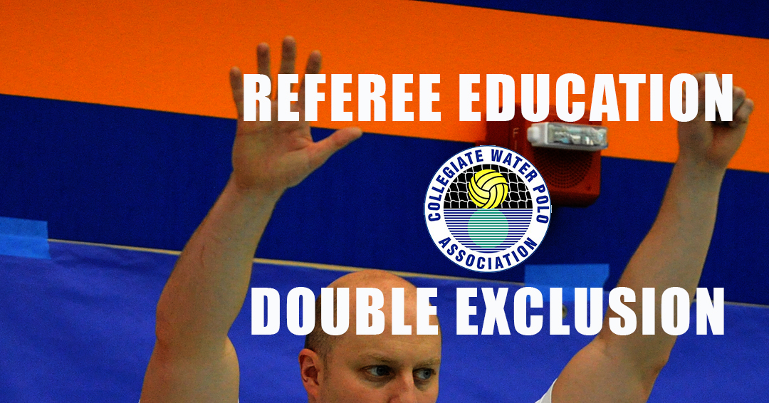 Collegiate Water Polo Association Referee Education Double Exclusion