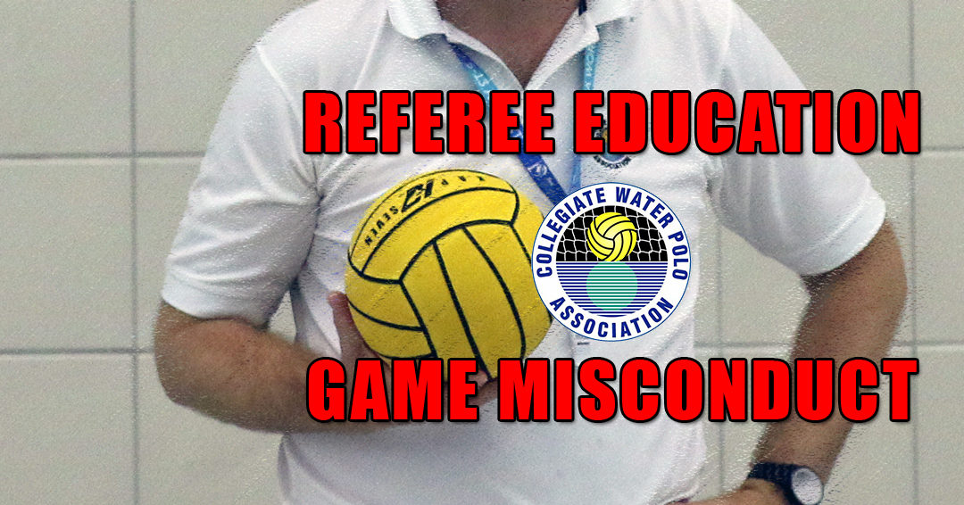Collegiate Water Polo Association Referee Education Rewind: Game Misconduct