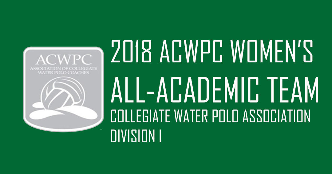 101 Collegiate Water Polo Association Division I Student-Athletes Named to 2018 Association of Collegiate Water Polo Coaches Women’s All-Academic Team