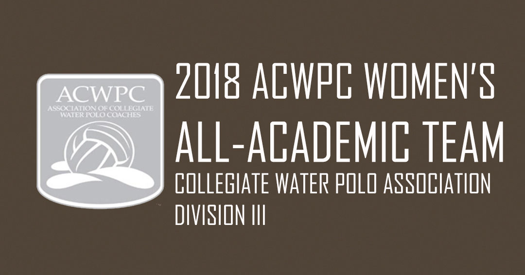 54 Collegiate Water Polo Association Division III Student-Athletes Named to 2018 Association of Collegiate Water Polo Coaches Women’s All-Academic Team