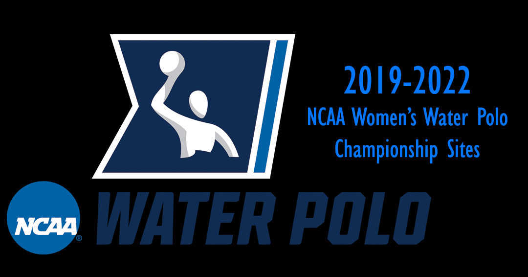 2019-to-2022 National Collegiate Athletic Association Women’s Water Polo Championships Set for California & Michigan