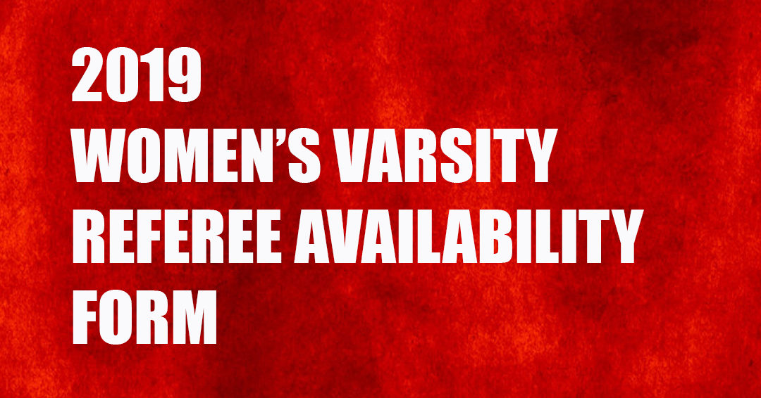 2019 Women’s Varsity Referee Availability Form Now Online; Due by December 9