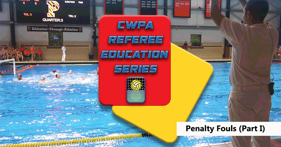 Collegiate Water Polo Association Online Referee Education Series: Penalty Fouls (Part I)