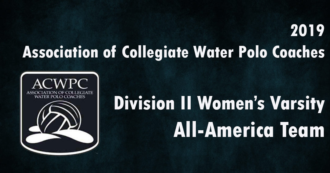 Association of Collegiate Water Polo Coaches Releases 2019 Women’s Division II All-America Team