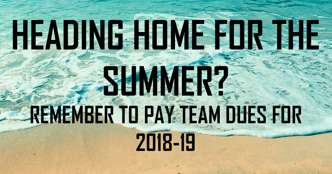 A Reminder to Pay League Dues Before Heading Home for the Summer