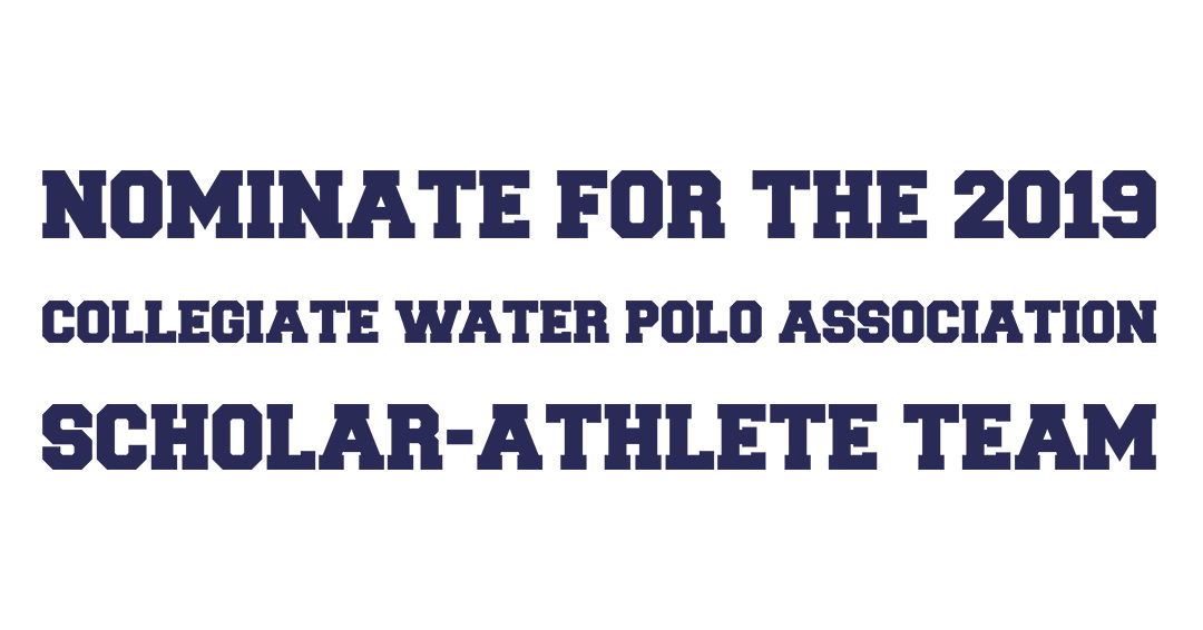 Collegiate Water Polo Association Accepting Nominations for 2019 Women’s Scholar-Athlete Team