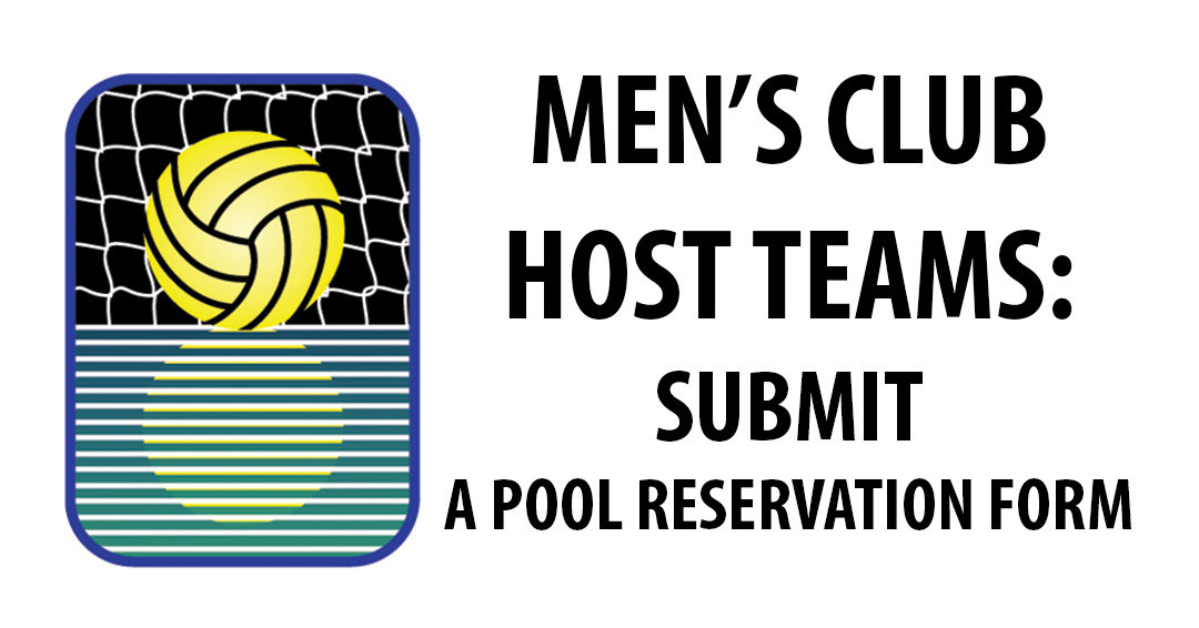 2019 Men’s Collegiate Club Host Teams Reminded to Submit Pool Reservation Form