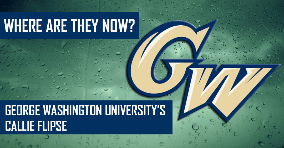 Where Are They Now: George Washington University’s Callie Flipse