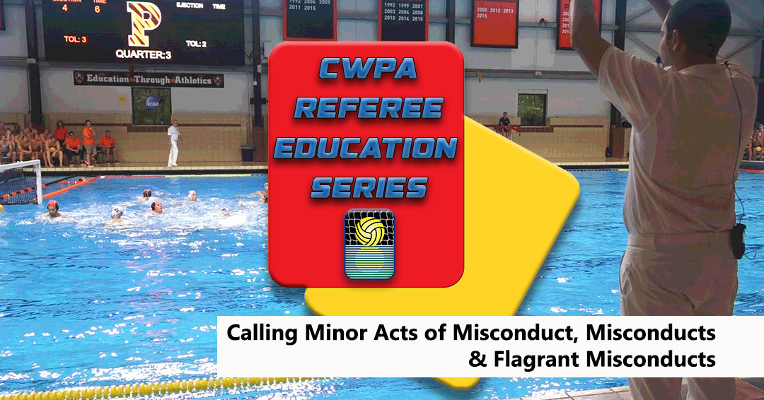 Collegiate Water Polo Association Online Referee Education Series: Calling Minor Acts of Misconduct, Misconducts & Flagrant Misconducts