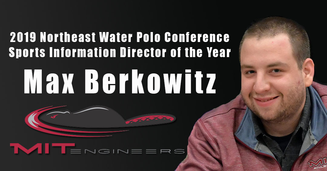 Massachusetts Institute of Technology’s Max Berkowitz Named 2019 Northeast Water Polo Conference Sports Information Director of the Year