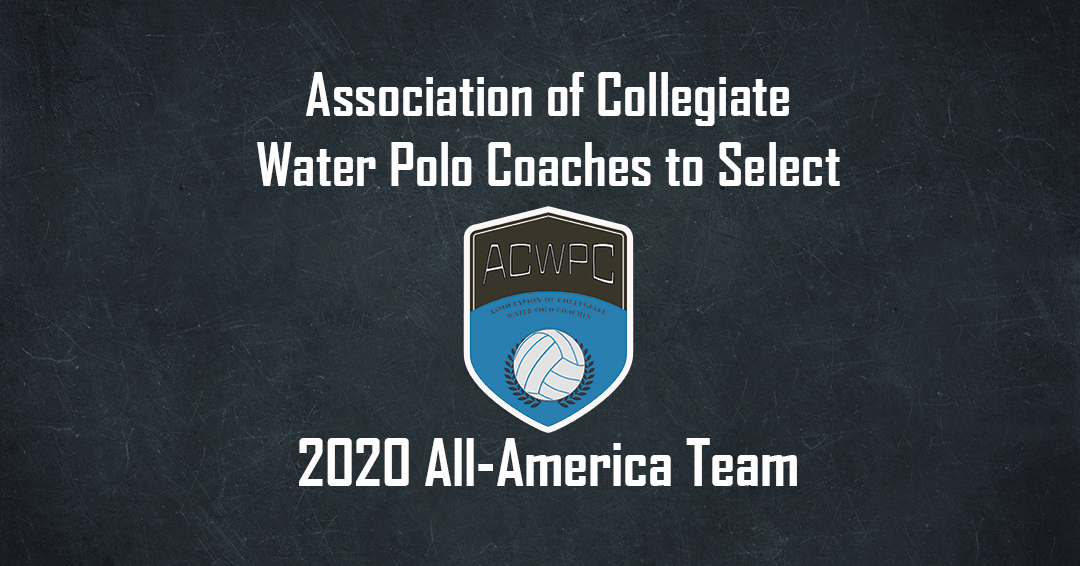 Association of Collegiate Water Polo Coaches to Name 2020 All-America Team