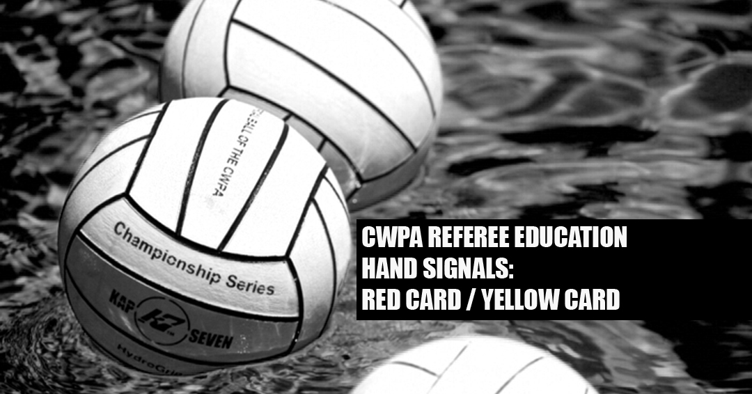 Collegiate Water Polo Association Referee Education Series: Red & Yellow Cards