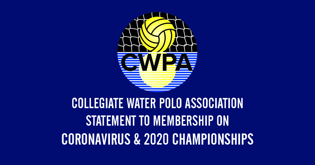 Collegiate Water Polo Association Commissioner Dan Sharadin’s Message to the Membership on Coronavirus & Competition