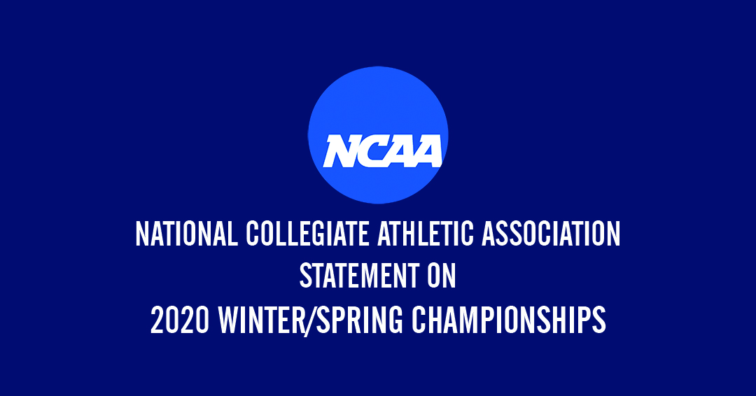 National Collegiate Athletic Association Cancels Remaining Winter and Spring Championships