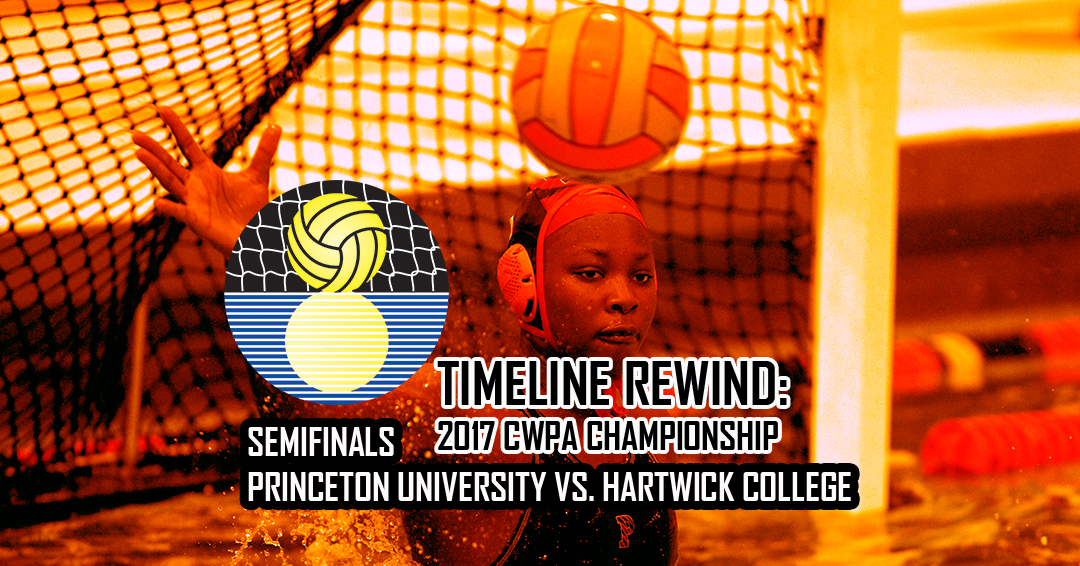Timeline Rewind: 2017 Collegiate Water Polo Association Division I Championship Semifinal – Princeton University vs. Hartwick College