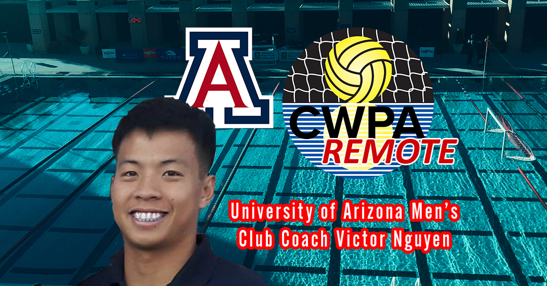 CWPA Remote (Club Edition): University of Arizona Head Coach Victor Nguyen