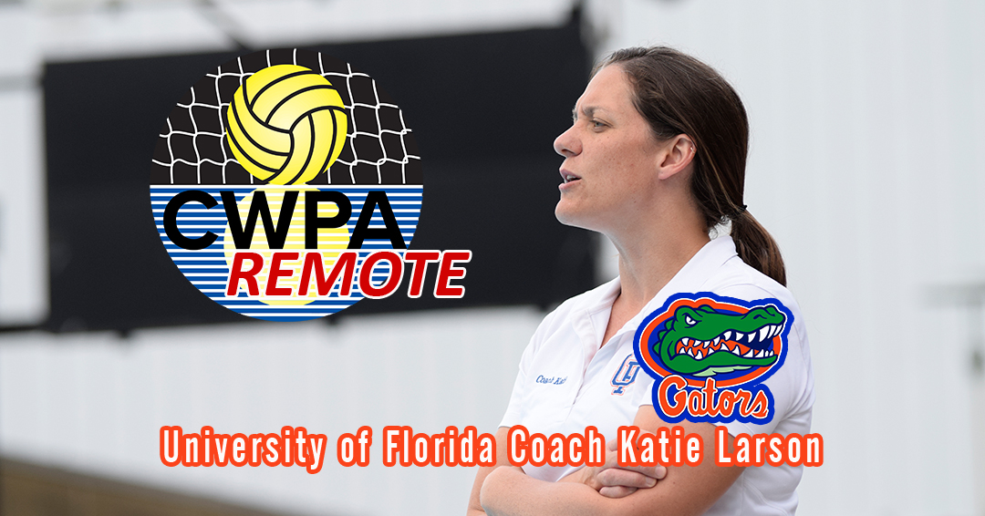 CWPA Remote (Club Edition): University of Florida’s Katie Larson