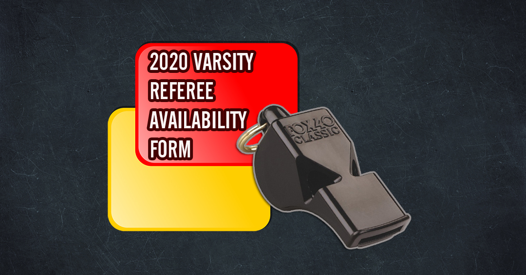 2020 Men’s Varsity Referee Availability Posted; Form Due July 5
