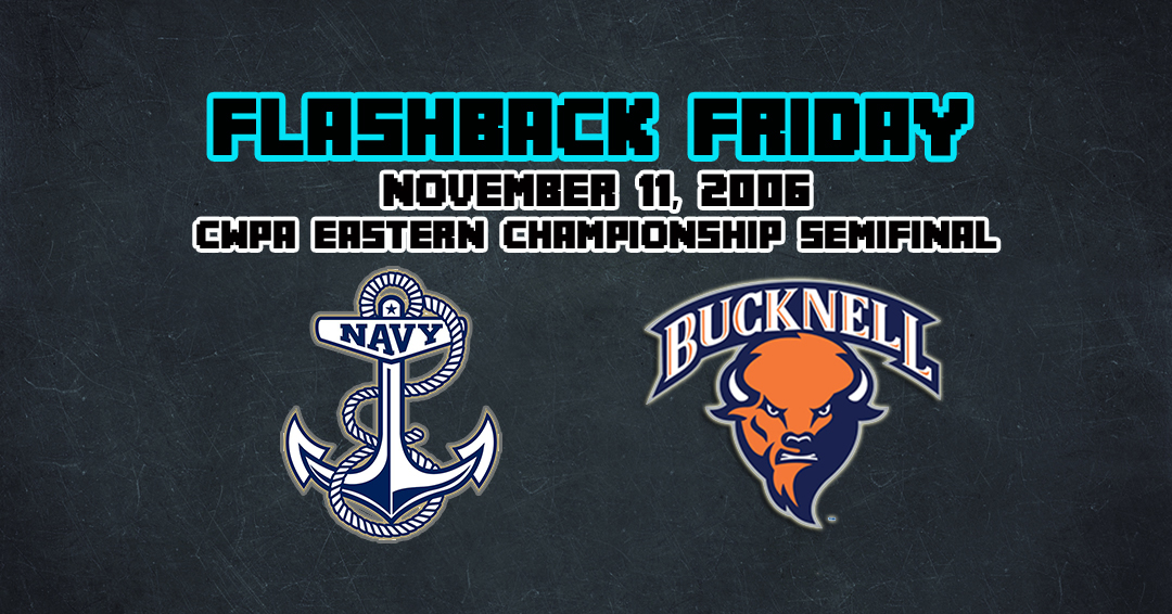 Flashback Friday: United States Naval Academy vs. Bucknell University in 2006 Collegiate Water Polo Association Eastern Championship Semifinals