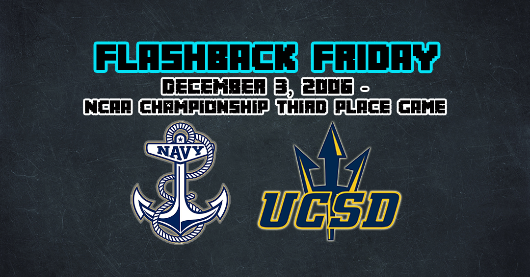 Flashback Friday: United States Naval Academy vs. University of California-San Diego at 2006 National Collegiate Athletic Association Championship