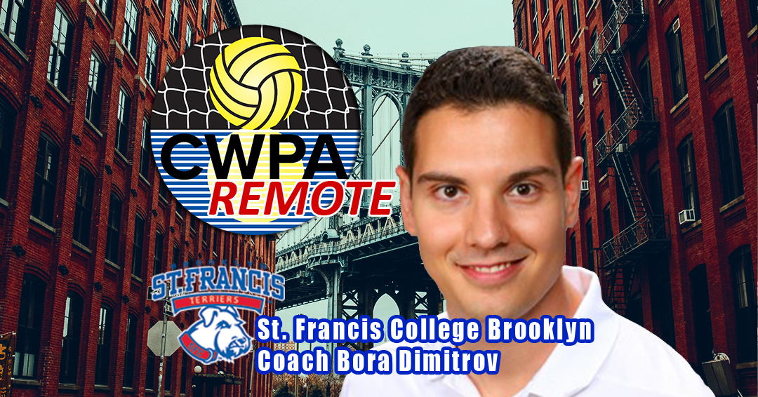 CWPA Remote (Varsity Edition): St. Francis College Brooklyn Head Coach Bora Dimitrov