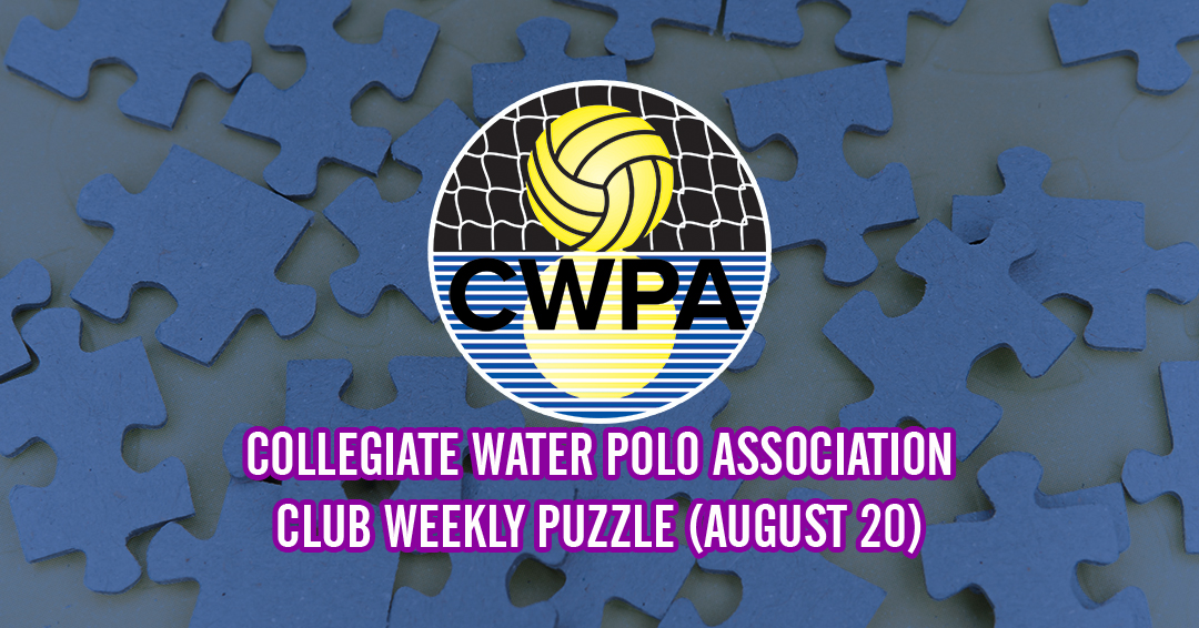 Try to Solve the Collegiate Water Polo Association Collegiate Club Weekly Puzzle (August 20)