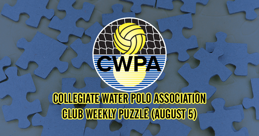 Try to Solve the Collegiate Water Polo Association Collegiate Club Weekly Puzzle (August 5)