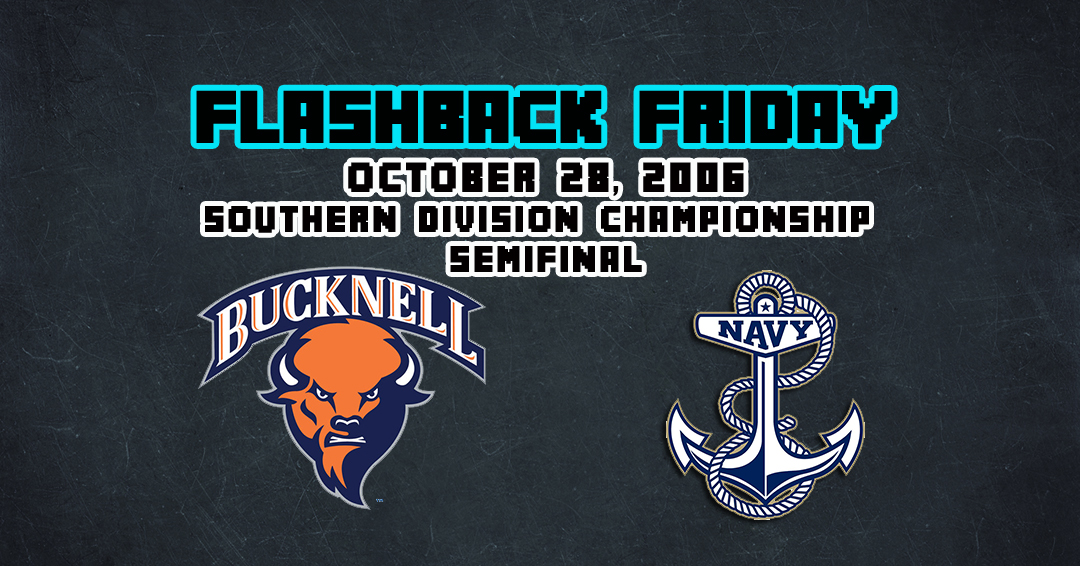 Flashback Friday: Bucknell University vs. United States Naval Academy in 2006 Southern Division Championship Semifinal