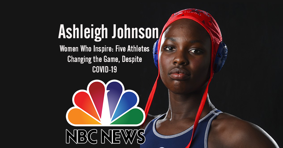 Princeton University Alumna Ashleigh Johnson Among NBC News’ “Women Who Inspire: Five Athletes Changing the Game, Despite COVID-19”