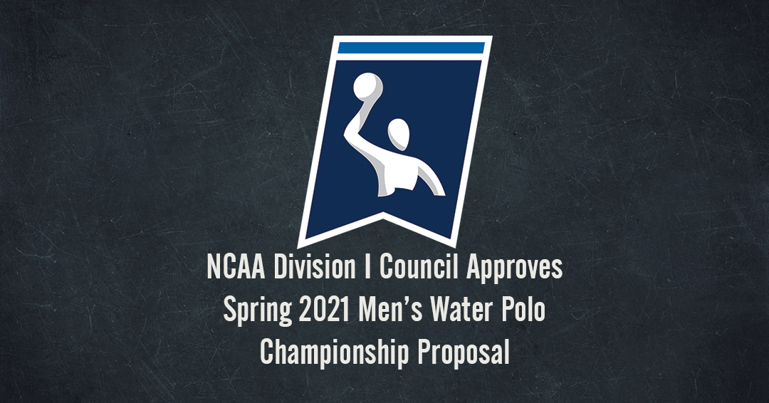 National Collegiate Athletic Association Division I Council Approves Moving Fall Championships to Spring; Men’s Water Polo Slated for March 20-21