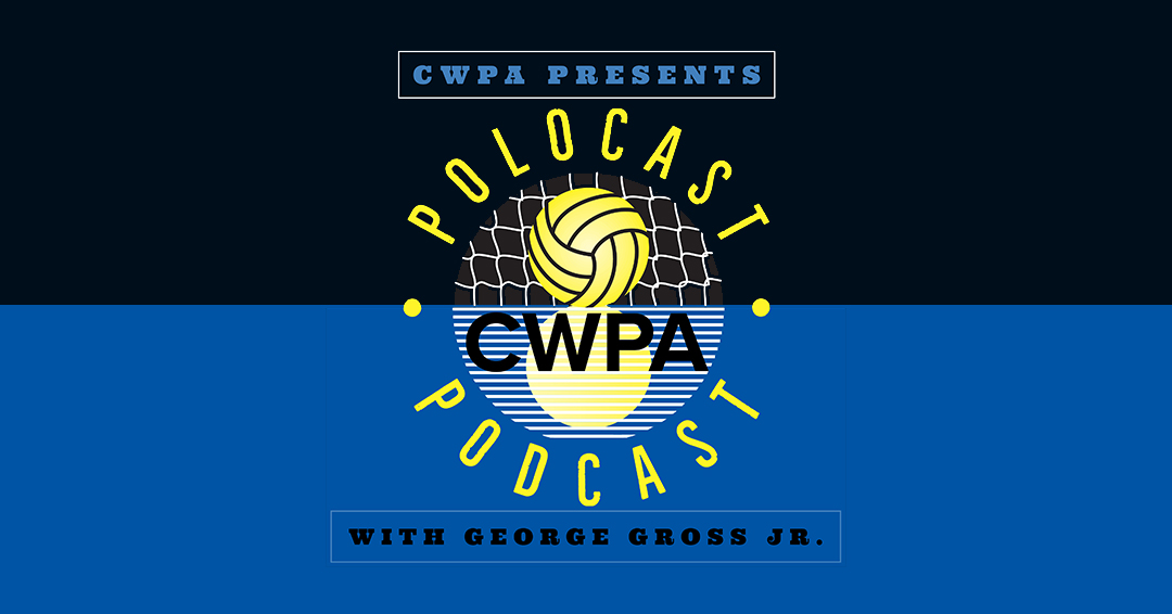 Check Out the Collegiate Water Polo Association’s PoloCAST Podcast Series with George Gross, Jr.