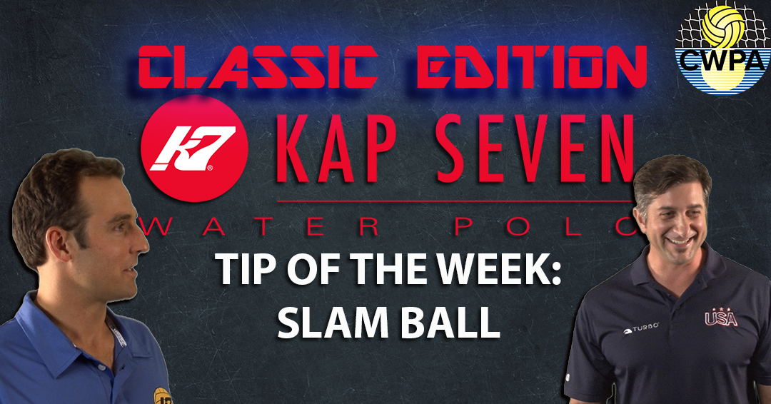 KAP7 Tip of the Week Classic Edition: Slam Ball
