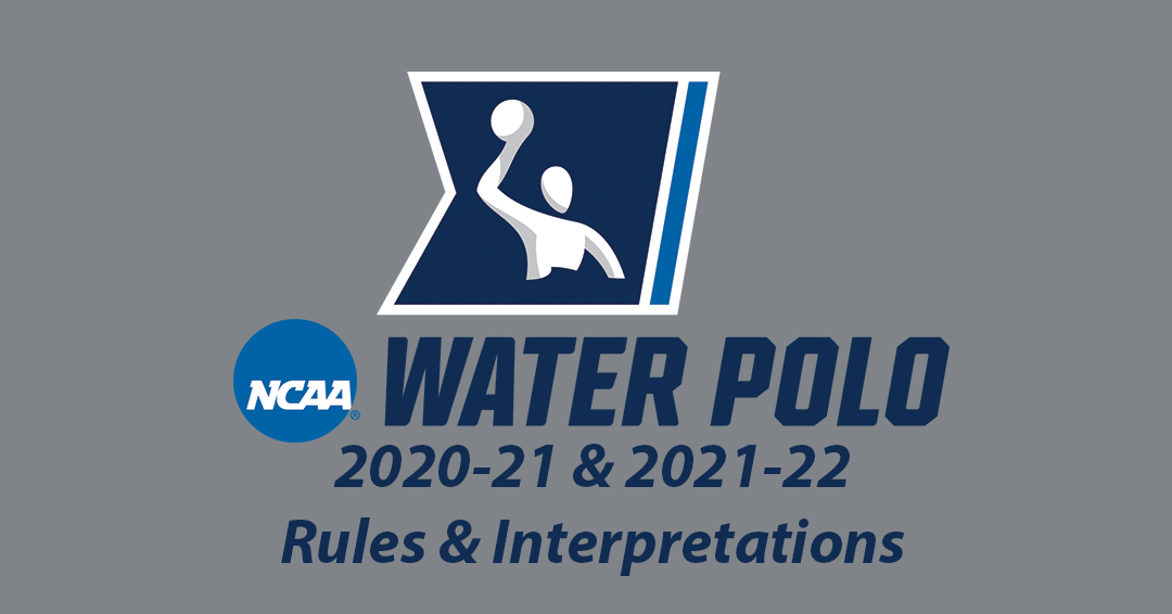 The Water Polo Season(s) Are Coming Up; Check Out the 2020-21 & 2021-22 National Collegiate Athletic Association Water Polo Rules & Interpretations Book