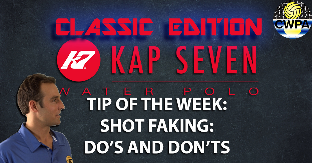KAP7 Tip of the Week Classic Edition: Shot Faking Do’s & Don’ts