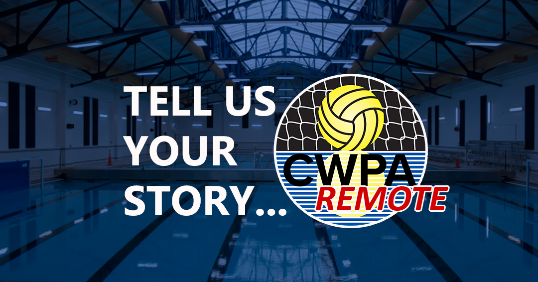 Tell Us Your Story: Collegiate Water Polo Association Seeking Alumni Stories for CWPA Remote Series