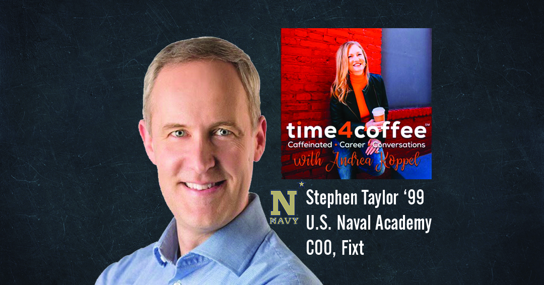 United States Naval Academy Alumnus Stephen Taylor ’99 Talks Launching a Tech Startup on Time4Coffee Podcast