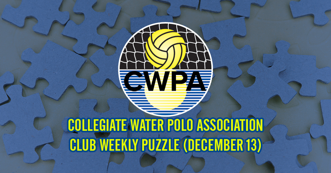 Try to Solve the Collegiate Water Polo Association Collegiate Club Weekly Puzzle (December 13)