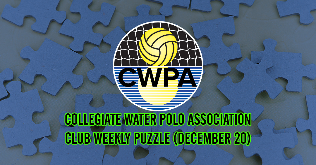 Try to Solve the Collegiate Water Polo Association Collegiate Club Weekly Puzzle (December 20)