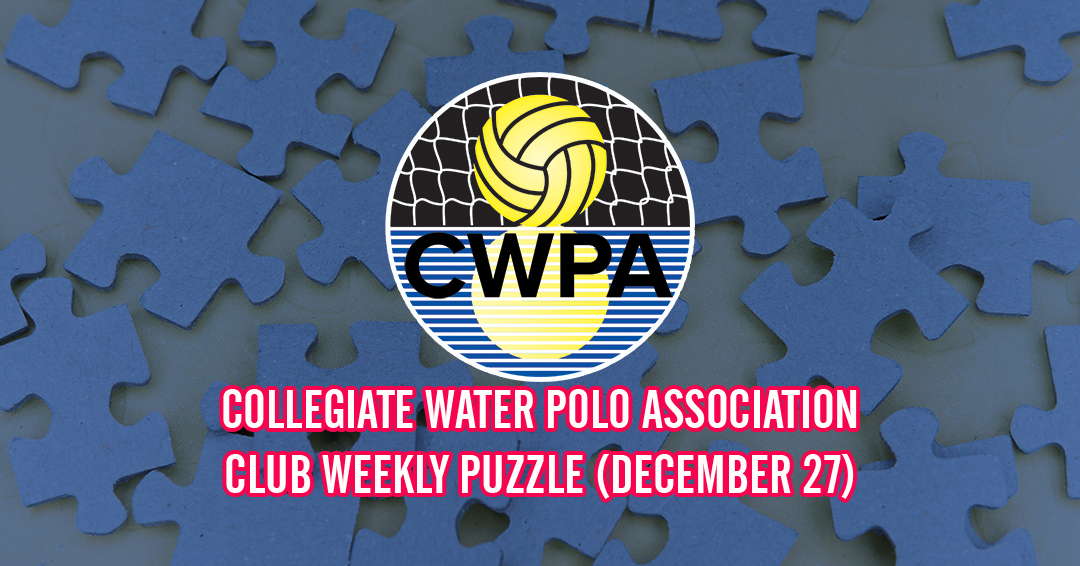 Try to Solve the Collegiate Water Polo Association Collegiate Club Weekly Puzzle (December 27)