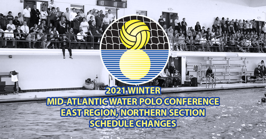 Changes Released for Winter 2021 Men’s Varsity Mid-Atlantic Water Polo Conference-Eastern Region, North Section Schedule