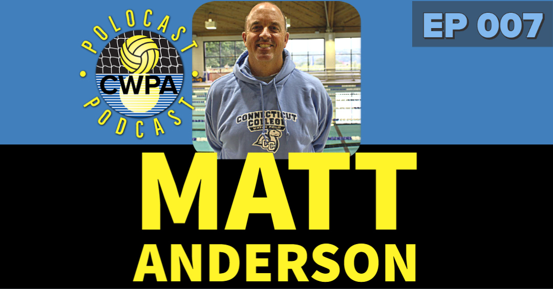 PoloCAST Podcast with George Gross, Jr.: Episode 007 – Connecticut College Head Coach Matt Anderson