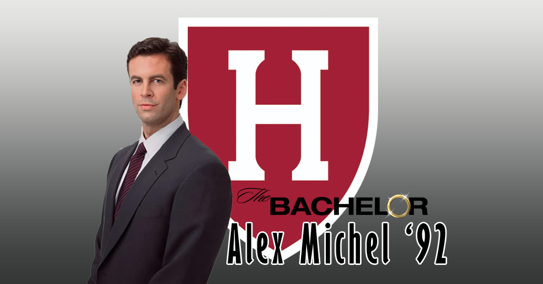 Where Are They Now: Harvard University/The Bachelor Alumnus Alex Michel