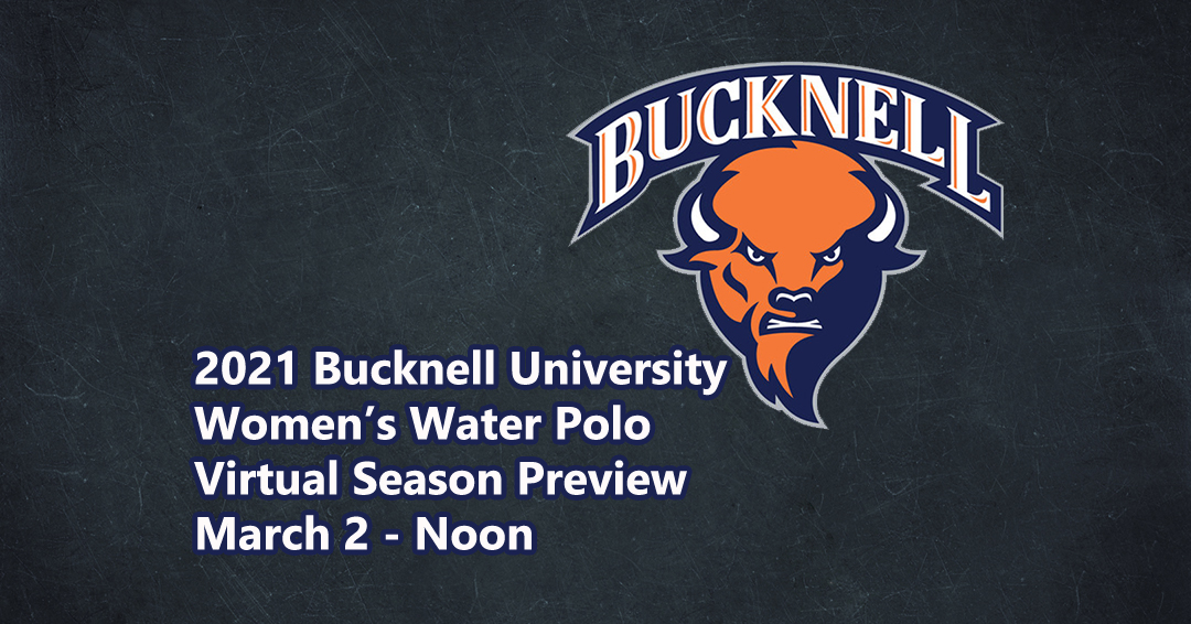 Bucknell University to Preview 2021 Women’s Water Polo Season on March 2