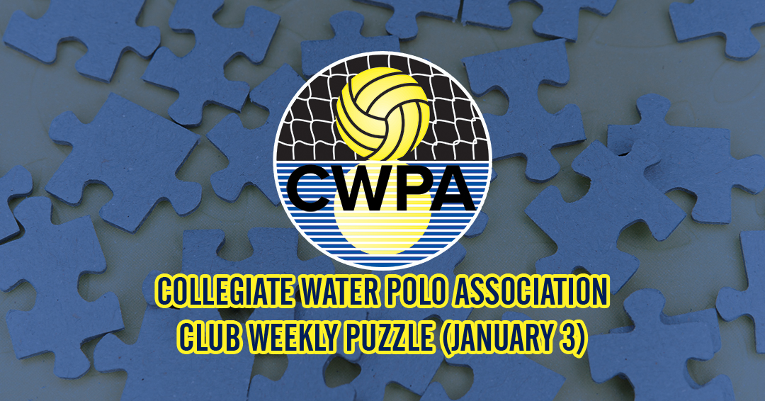 Try to Solve the Collegiate Water Polo Association Collegiate Club Weekly Puzzle (January 3)