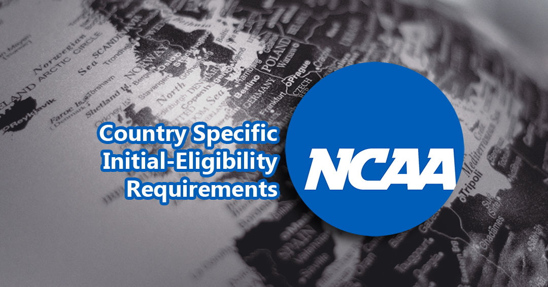Want to Play in College?: National Collegiate Athletic Association Launches Country Specific Initial-Eligibility Requirements Site