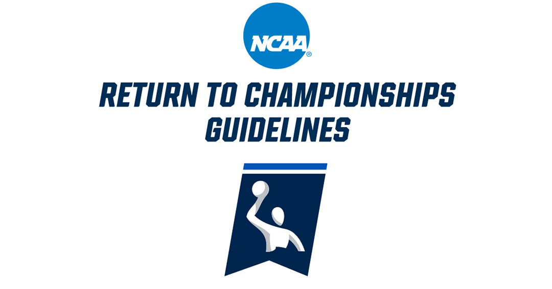 National Collegiate Athletic Association Releases Return to Championship Guidelines for Water Polo