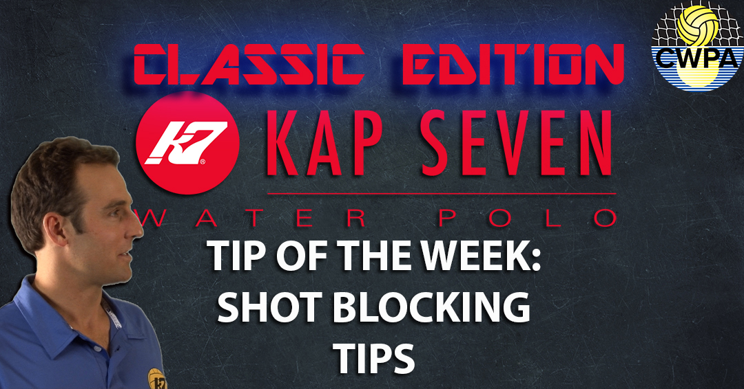KAP7 Tip of the Week Classic Edition: Shot Blocking
