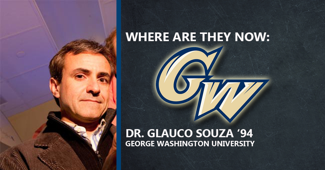 Where Are They Now: George Washington University’s Dr. Glauco Souza